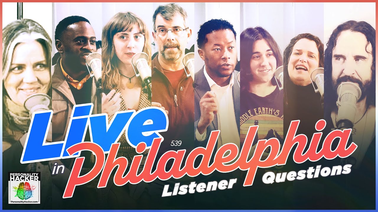 Personality Questions Live in Philadelphia | Ep 539 | PersonalityHacker.com