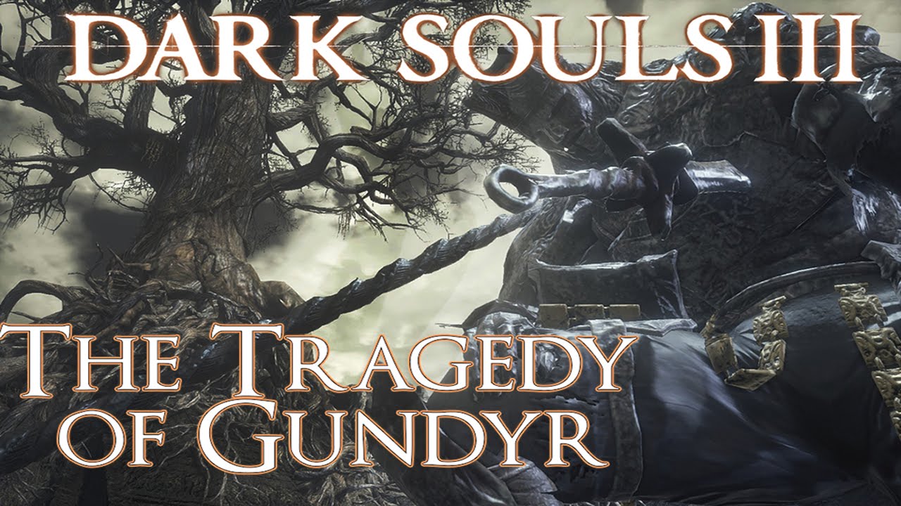 Dark Souls 3 Lore: The Tragedy of Gundyr