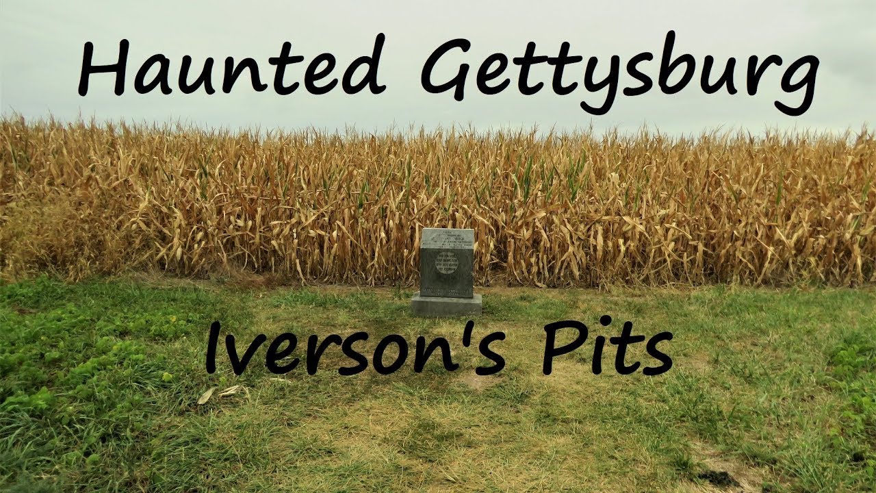 Iverson's Pits ~ Haunted Gettysburg