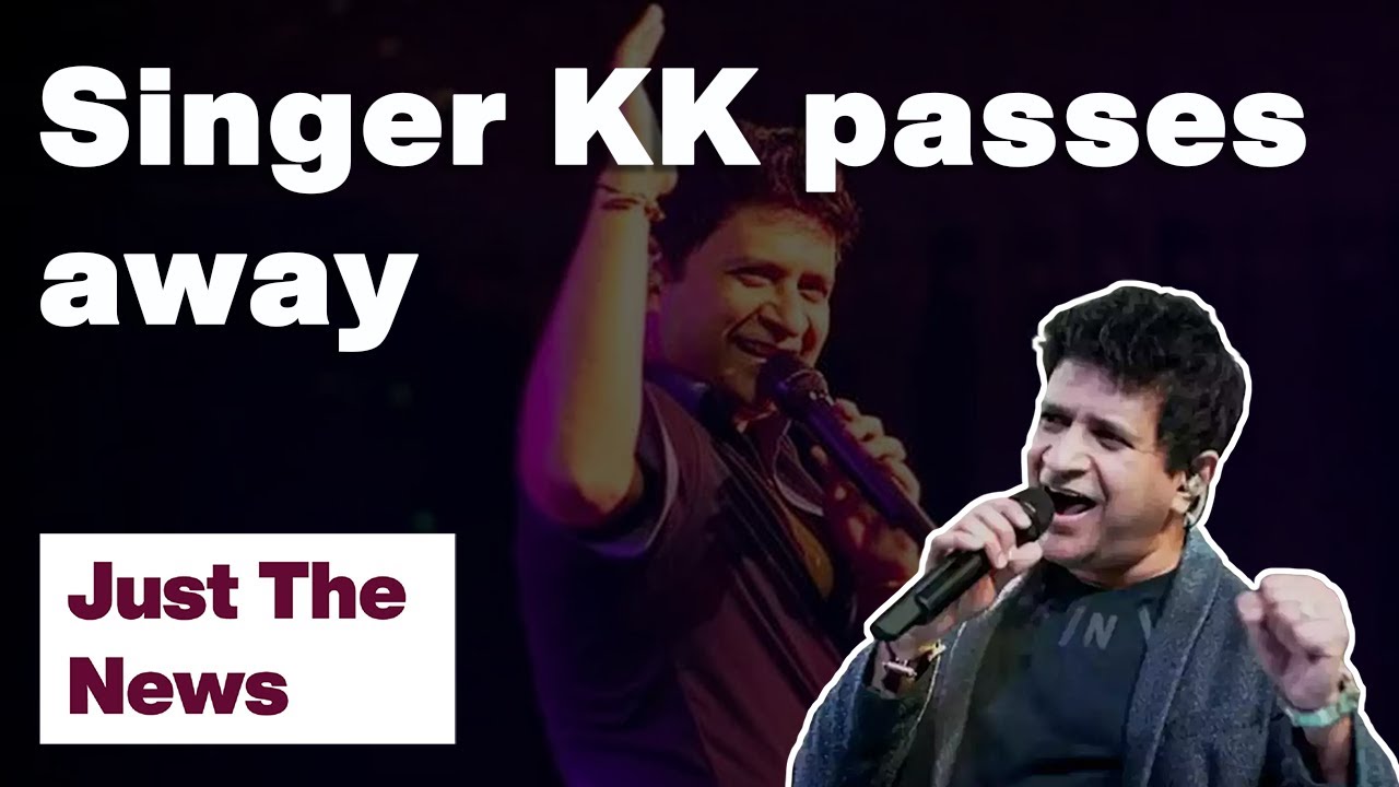Singer KK passes away at 53 | Just The News: 01-06-22