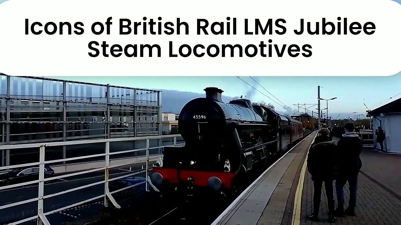 Icons of British Rail LMS Jubilee Steam Locomotives