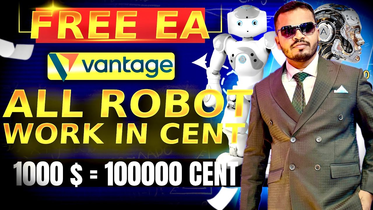 1000$ = 100000 Cent | Free EA for Vantage Markets | Full Guide
