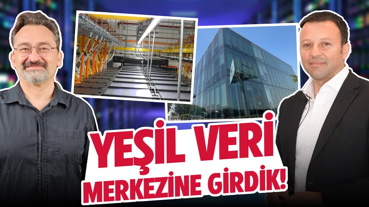 Yeşil veri merkezine girdik!