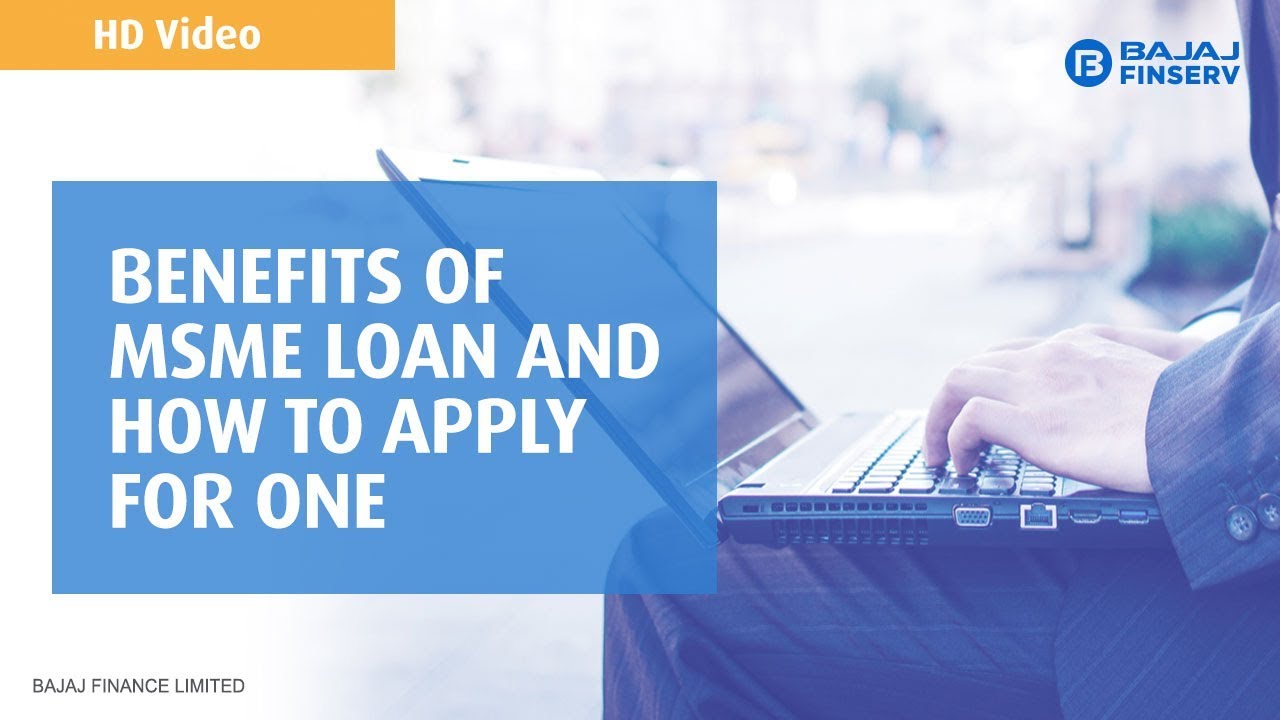 Benefits of MSME Loan and How to Apply for the one | Bajaj Finserv