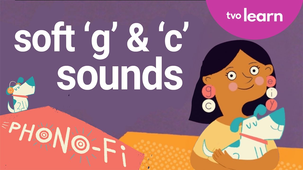 Lesson 6: Soft 'g' and soft 'c' sounds | Phono-Fi | TVO Learn