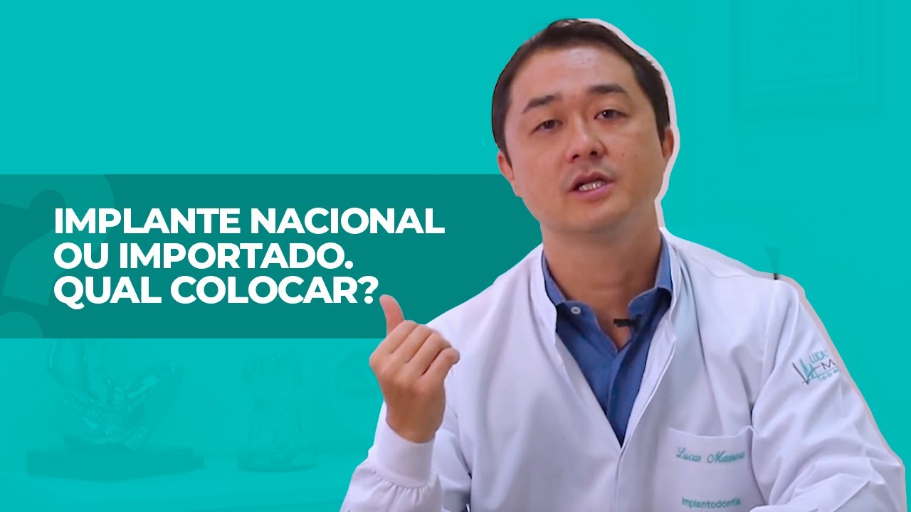 Implante nacional ou importado? Qual devo colocar?