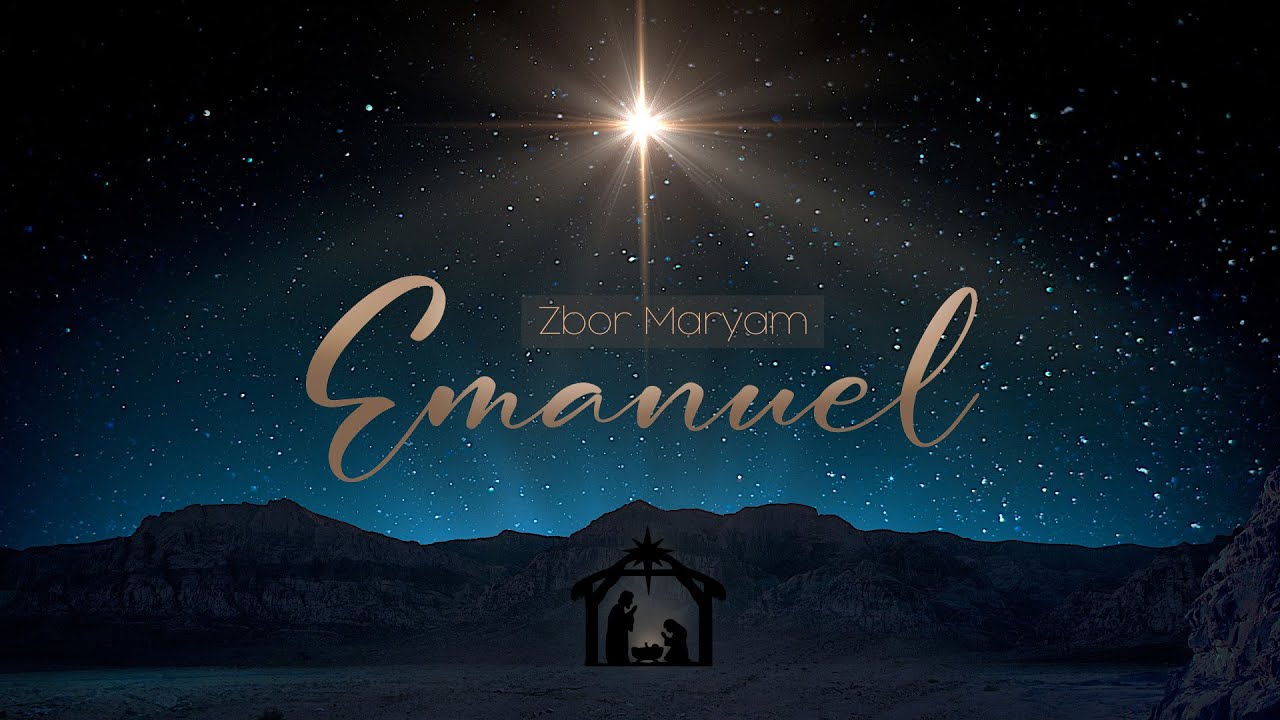 Zbor Maryam - Emanuel