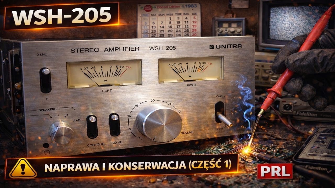 Naprawa i konserwacja Unitra  WSH-205 (część 1) #unitra @Sprzężenie Zwrotne