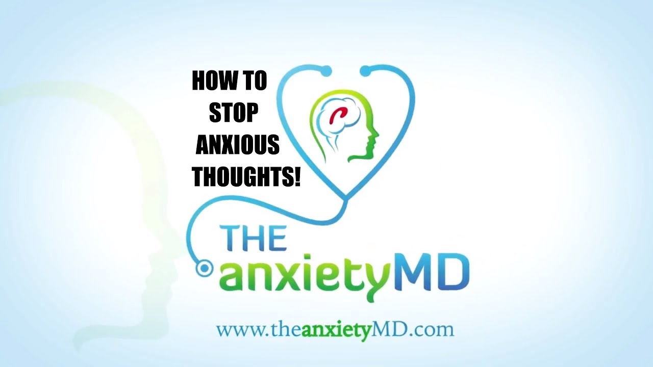 HOW TO STOP ANXIOUS THOUGHTS