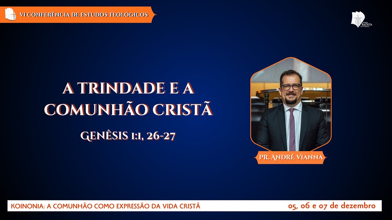1º PRELEÇÃO:  A Trindade e a Comunhão Cristã