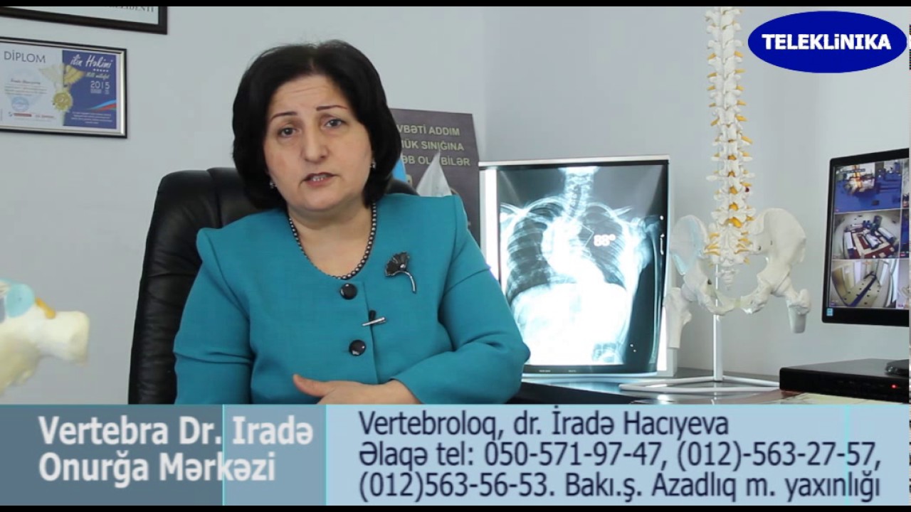 Onurğa eyriliyinin qarşısını almağın yolu budur. Vertebra-Dr.İrade Hacıyeva. Teleklinika.