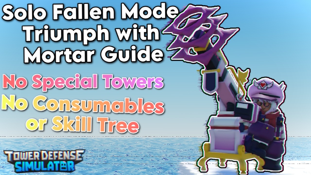 Solo Fallen Mode Triumph with Mortar Guide | Tower Defense Simulator