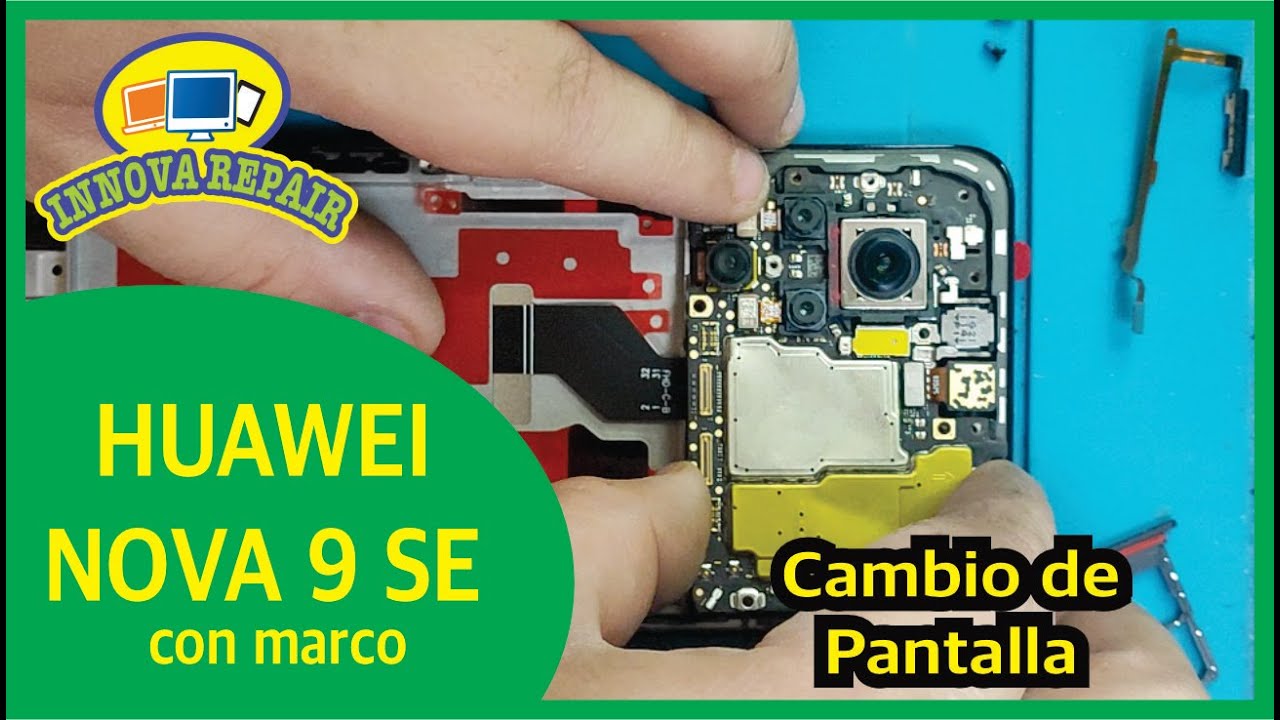 Huawei Nova 9 SE Cambio de Pantalla (con Marco)