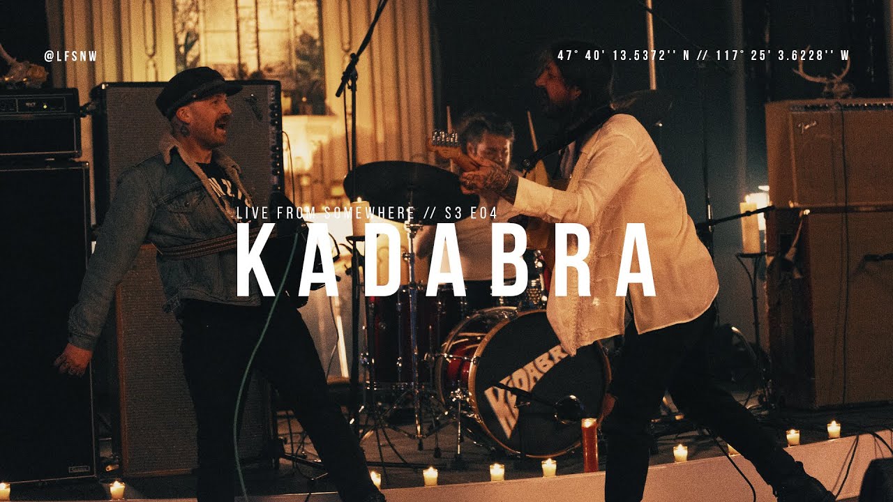 Live From Somewhere // S3 E04 - Kadabra