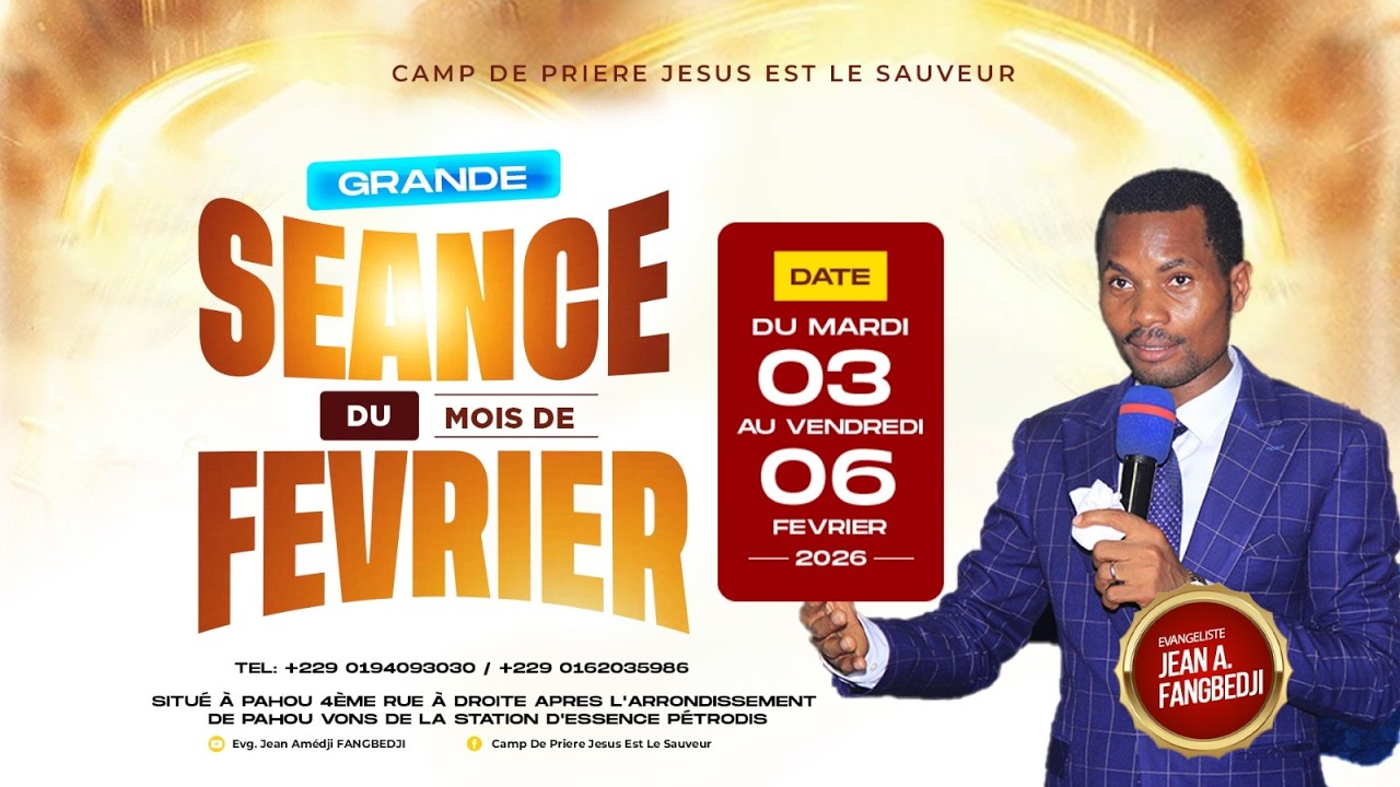 J4. GRANDE SEANCE DU 03 AU 06 FEVRIER 2026 PAHOU-BENIN: VEILLEE DE CE VENDREDI SOIR