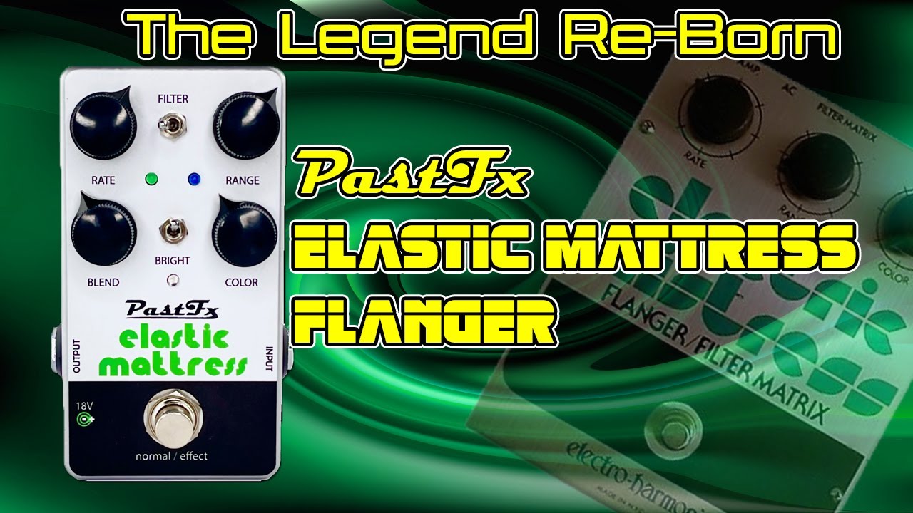 Pastfx Elastic Mattress Flanger (EHX Electric Mistress Variant)