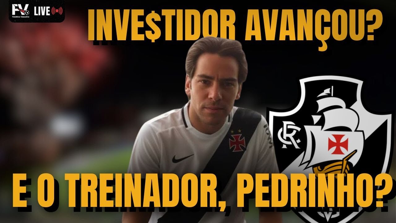 VASCO AVANÇA EM NEGOCIAÇÕES E MIRA ALTO NO TREINADOR | FOCO NO FUTURO A LONGO PRAZO
