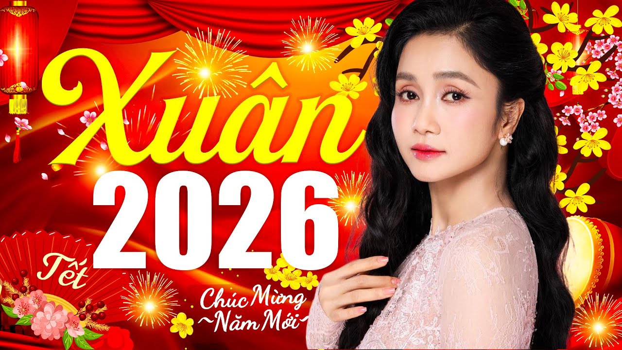 Nhạc Xuân PHƯƠNG ANH 2026 Mới Nhất - Liên Khúc Nhạc Tết Trữ Tình Đón Xuân Bính Ngọ Nghe Là Nhớ Nhà
