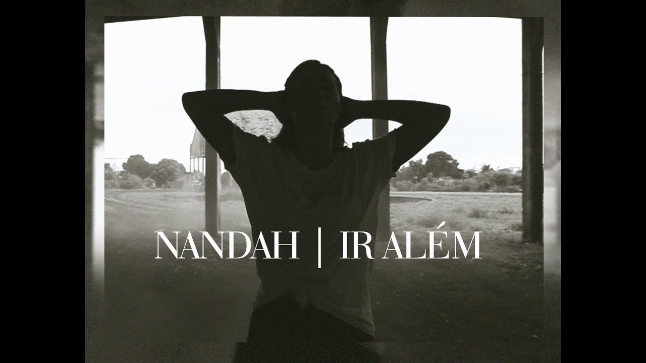 Nandah - Ir Além (Video Oficial)