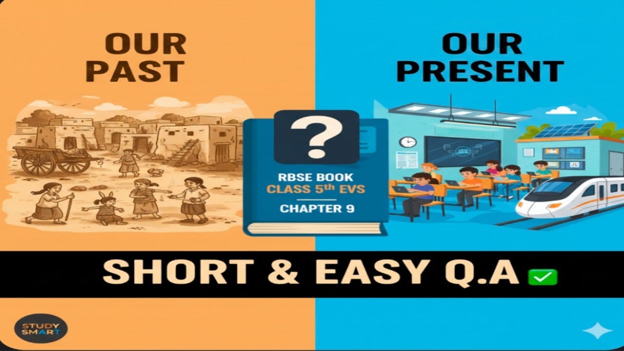 Our Past and Present | RBSE Class 5 EVS Chapter 9 | New Book 2025 | Short & Easy Q&A Explanation
