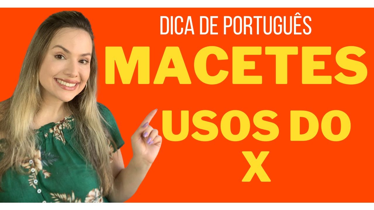 Ortografia: usos do X  [ Aula de português - CHAIANY FARIAS]