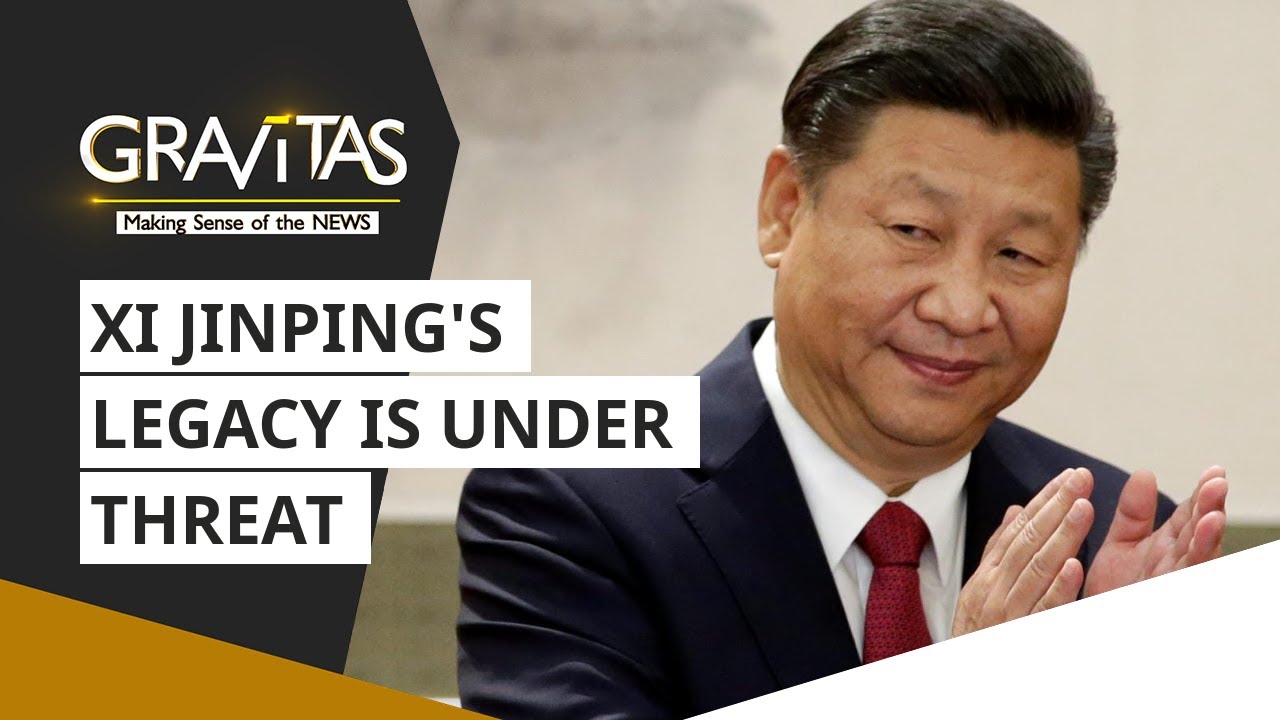 Gravitas: Xi Jinping's legacy is under threat