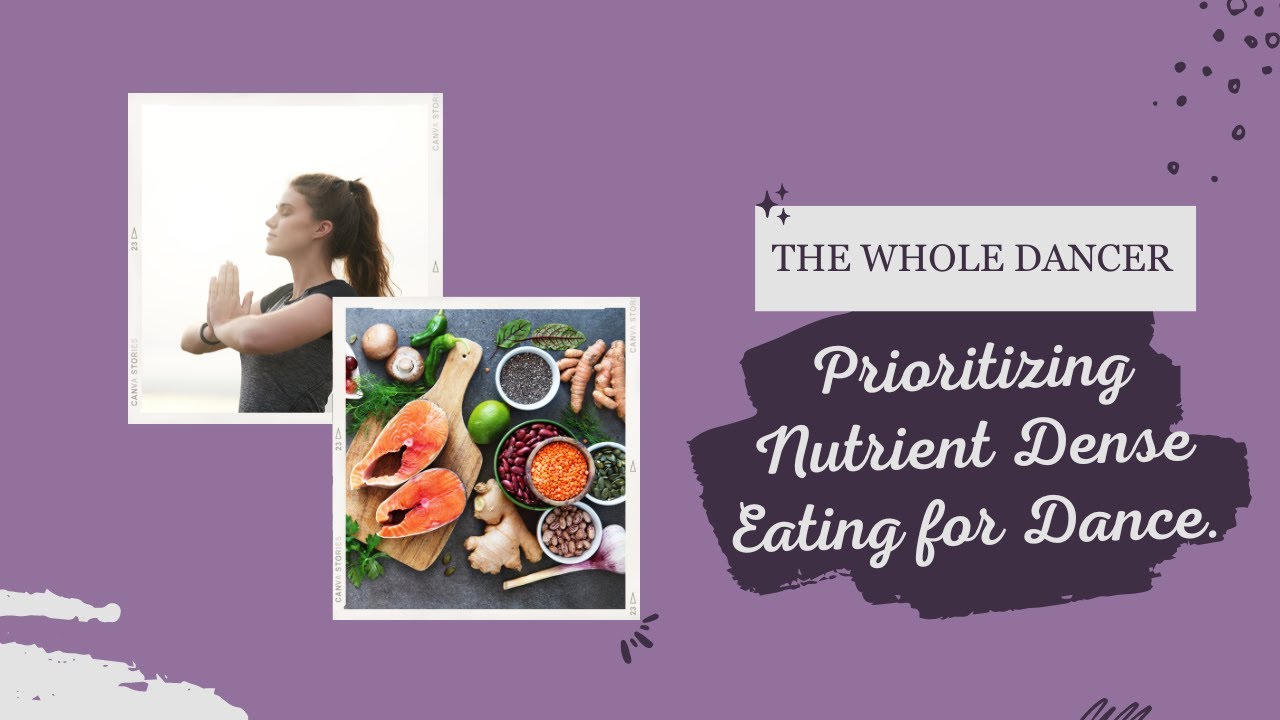 Nutrient Dense Eating for Dance Performance