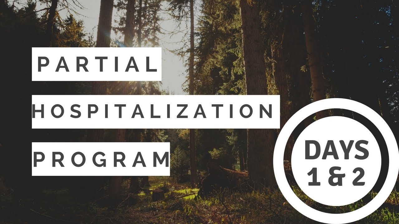 Starting a Partial Hospitalization Program II PHP for anxiety days 1 & 2 II nowhalle