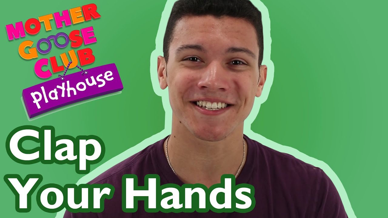 Clap Your Hands | Mother Goose Club Playhouse Kids Video