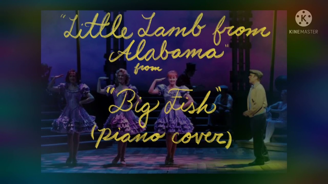 “Little Lamb from Alabama” from “Big Fish” (Piano Cover)