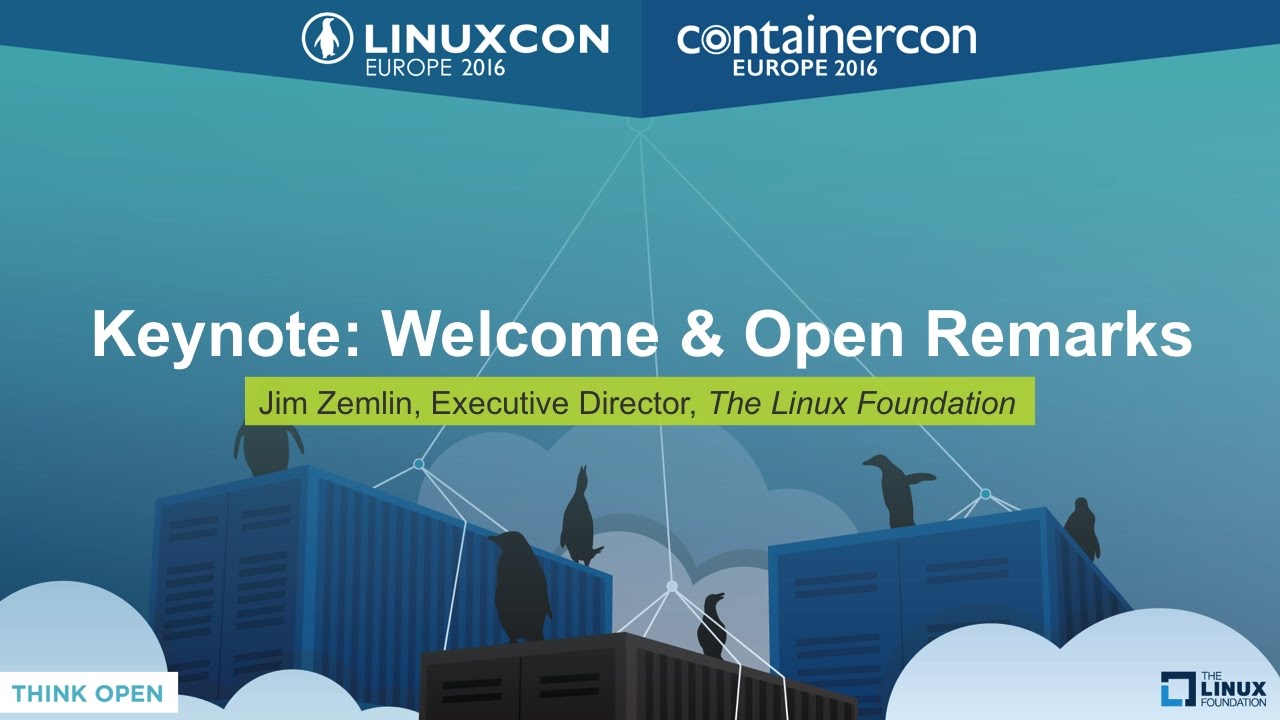 Keynote: Welcome & Open Remarks by Jim Zemlin, Executive Director, The Linux Foundation
