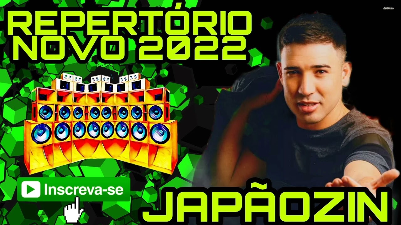 JAPÃOZIN REPERTÓRIO NOVO 2022 { #TOPS_MUSICAS }.