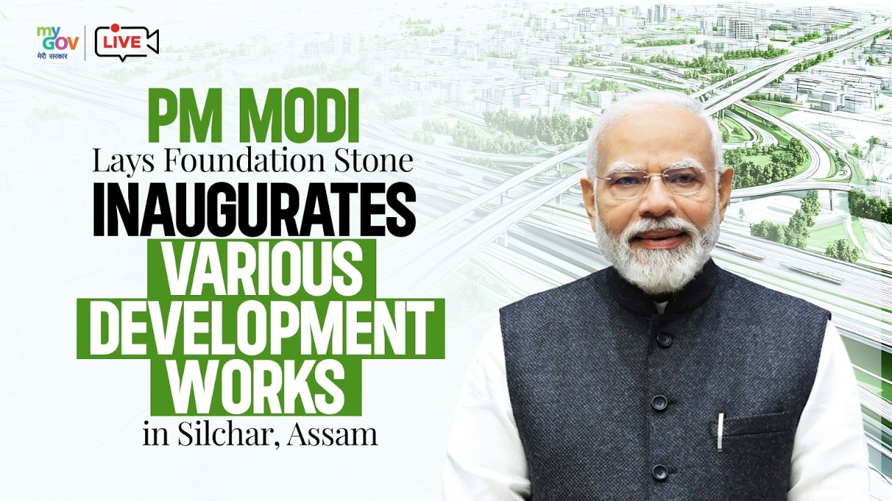 LIVE: PM Modi lays foundation stone, inaugurates various development works in Silchar, Assam