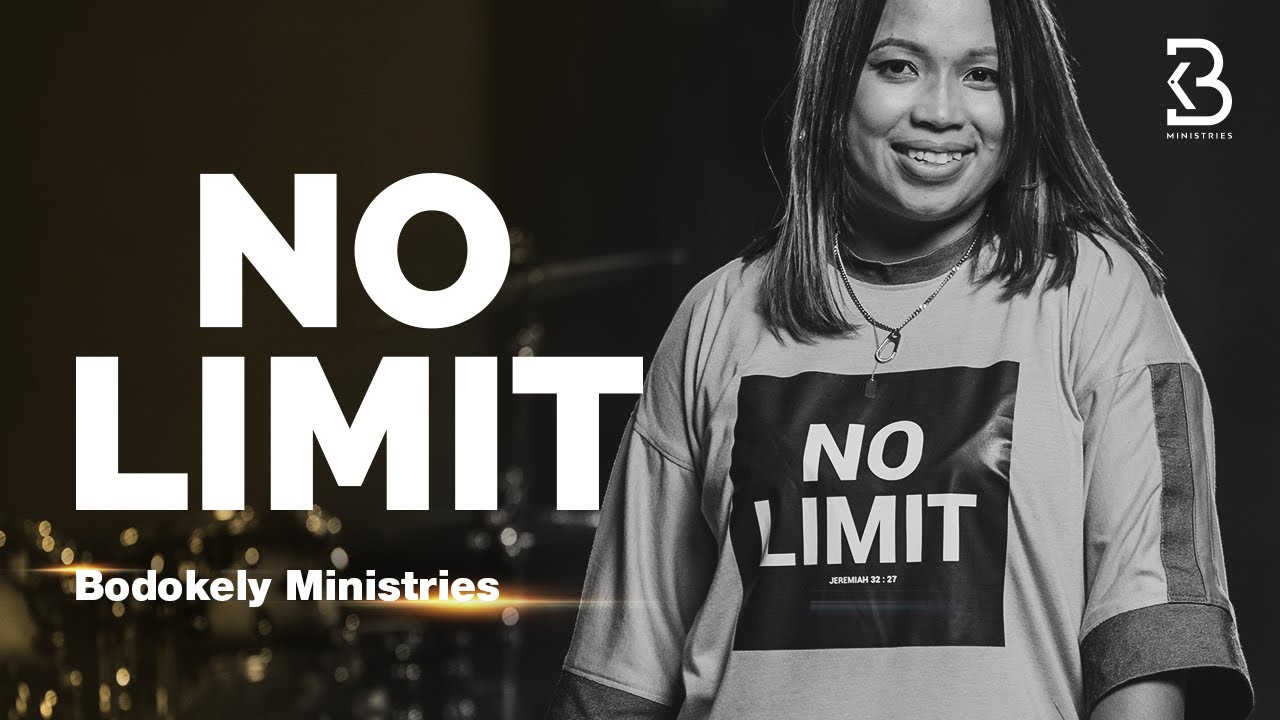 NO LIMIT - Bodokely Ministries