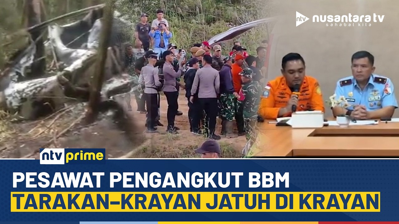 Basarnas Benarkan Pesawat Pengangkut BBM Jatuh di Krayan Timur | NTV PRIME