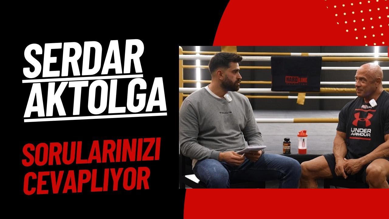 Serdar Aktolga Sizden Gelen Soruları Cevaplıyor . #vücutgeliştirme