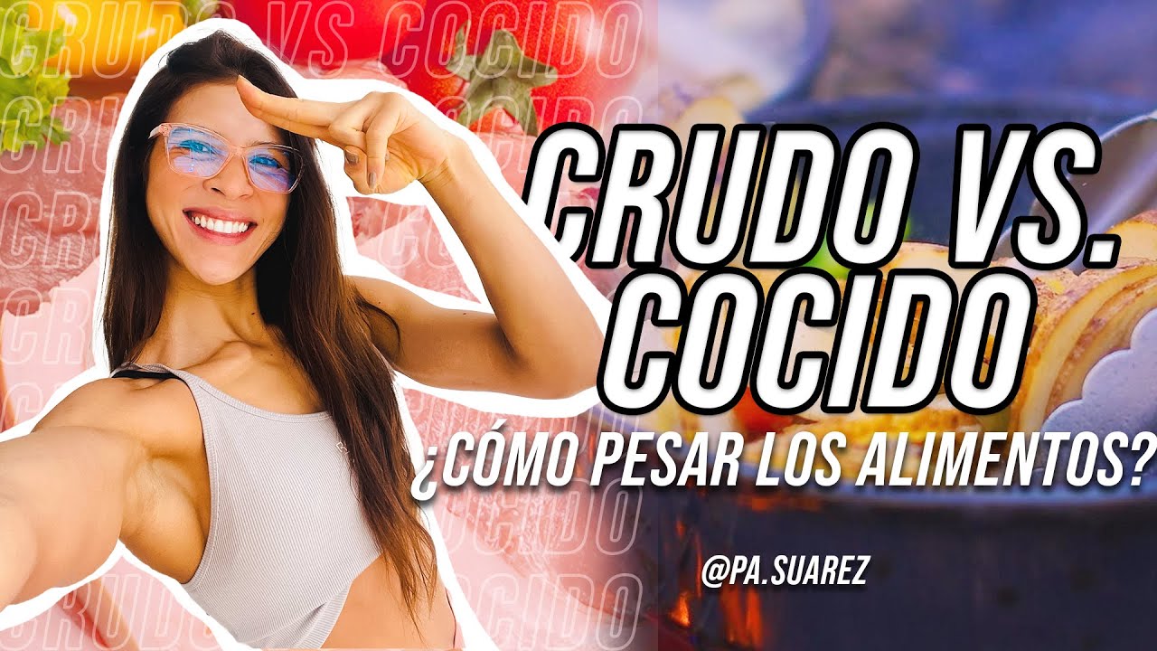 CÓMO PESAR LOS ALIMENTOS: CRUDO VS. COCIDO - Ejemplos, excepciones..Te lo explico todo!