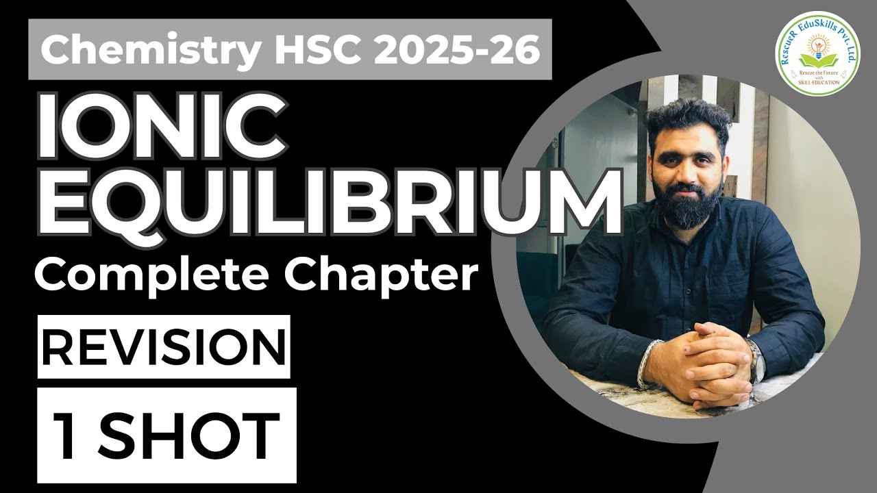 Ionic Equilibrium – Full Revision | Class 12 HSC Chemistry | Board Exam 2026