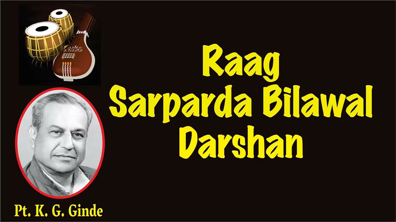 Pt.  K.  G.  Ginde -  Raag Sarparda Bilawal Darshan