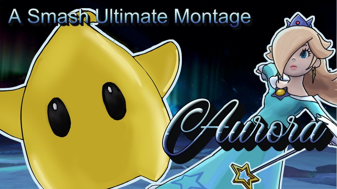 Aurora - Rosalina Smash Ultimate Montage
