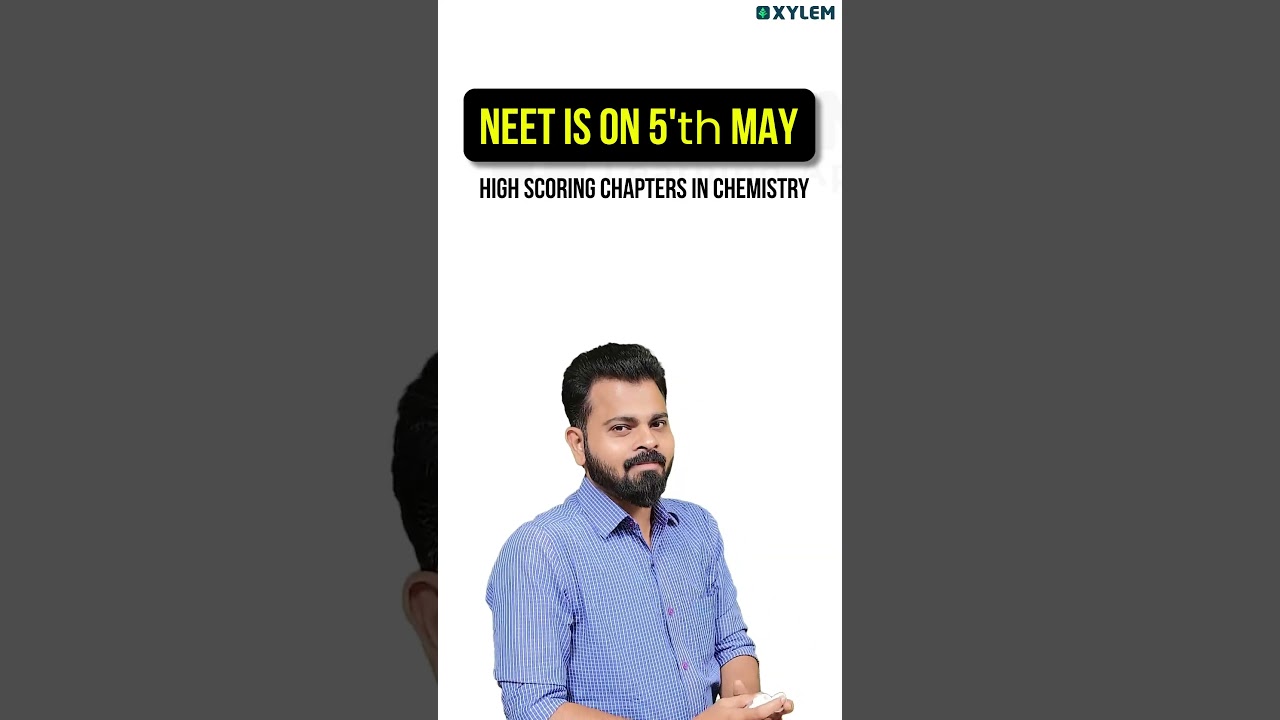 NEET 2024 : High Scoring Chapters In Chemistry! | Xylem NEET