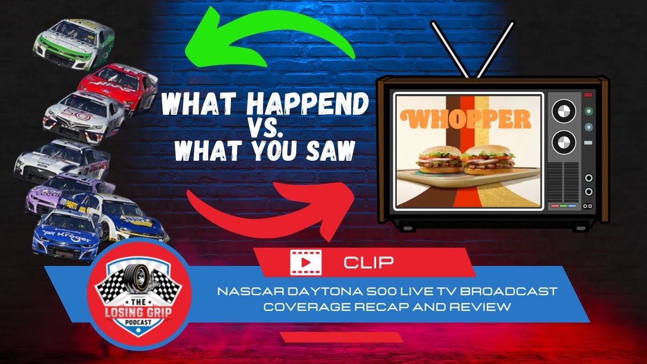 NASCAR Daytona 500 Live TV Broadcast Coverage Recap and Review | The Losing Grip Podcast