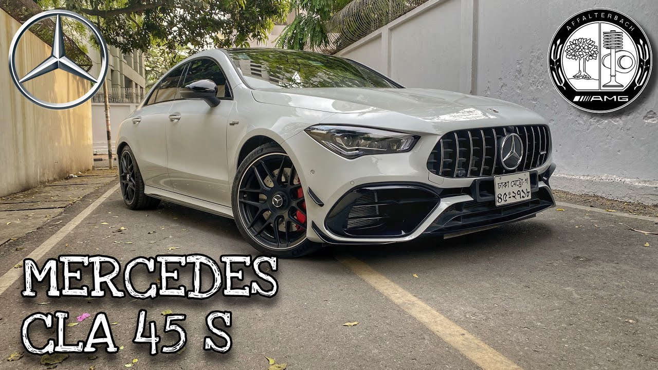 2020 Mercedes CLA 45 S AMG | What A Beast | Only 3 In Bangladesh | Saleh Vlogs