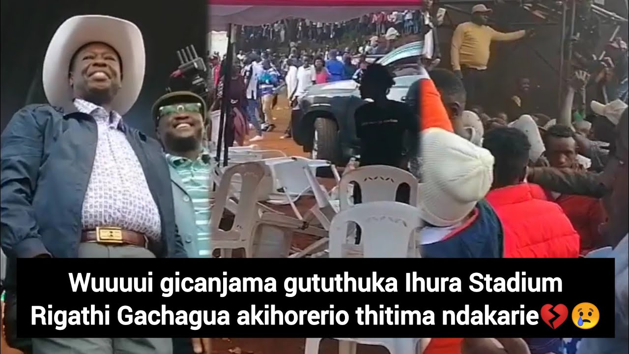 Mbara na gicanjama gututhuka thutha wa Rigathi Gachagua kuhorerio thitima ndakarie💔😢