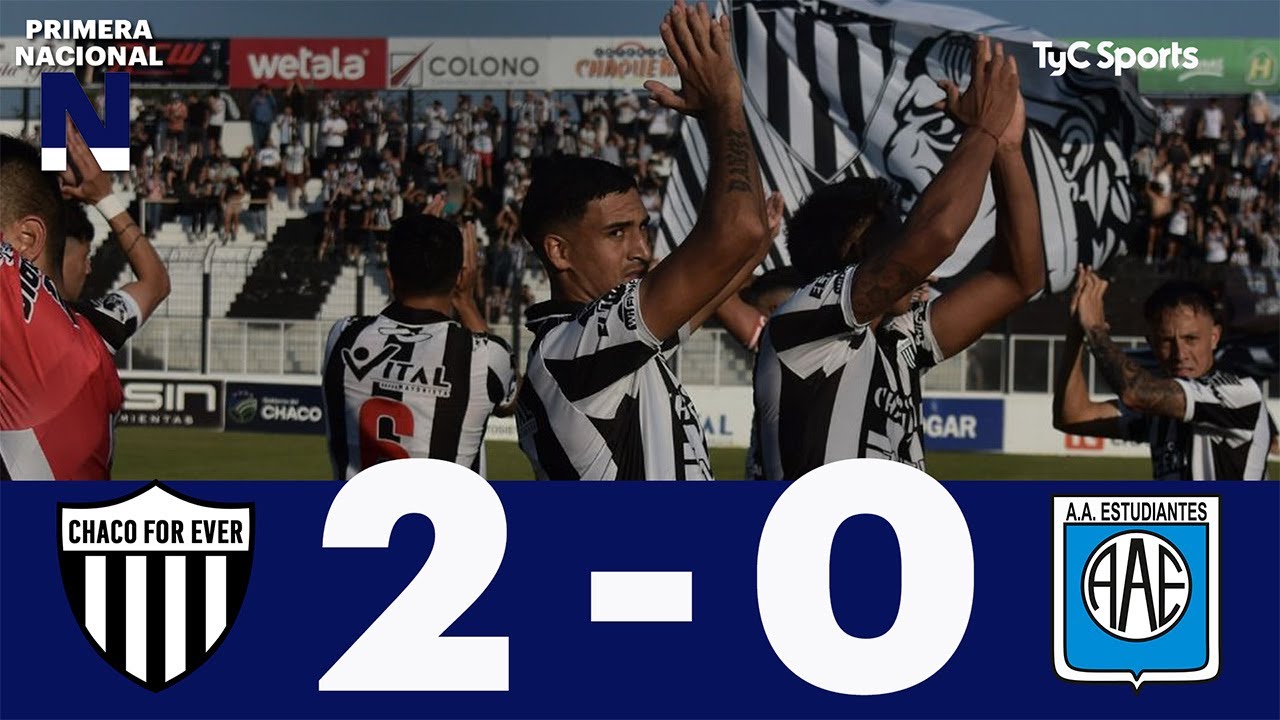 Chaco For Ever 2-0 Estudiantes (RC) | Primera Nacional | Fecha 32 (Zona B)