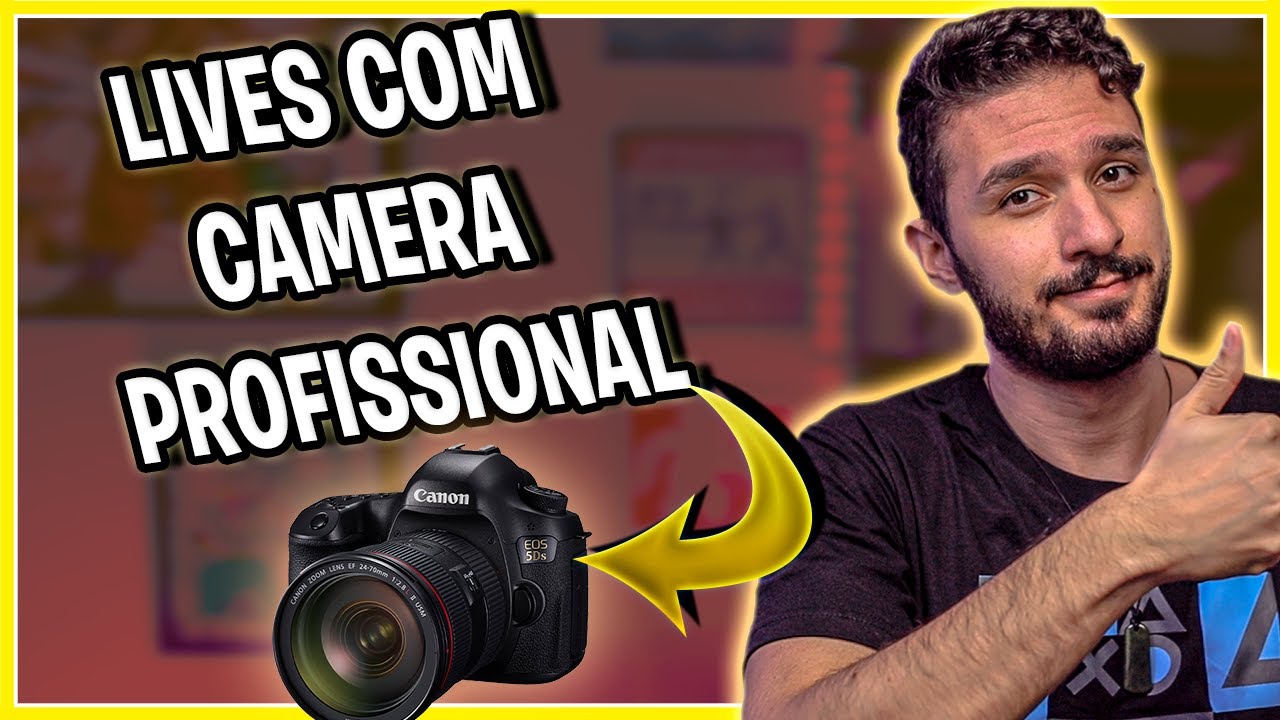 TUDO SOBRE COMO FAZER LIVES COM CAMERA PROFISSIONAL (DSLR - CANON, SONY)