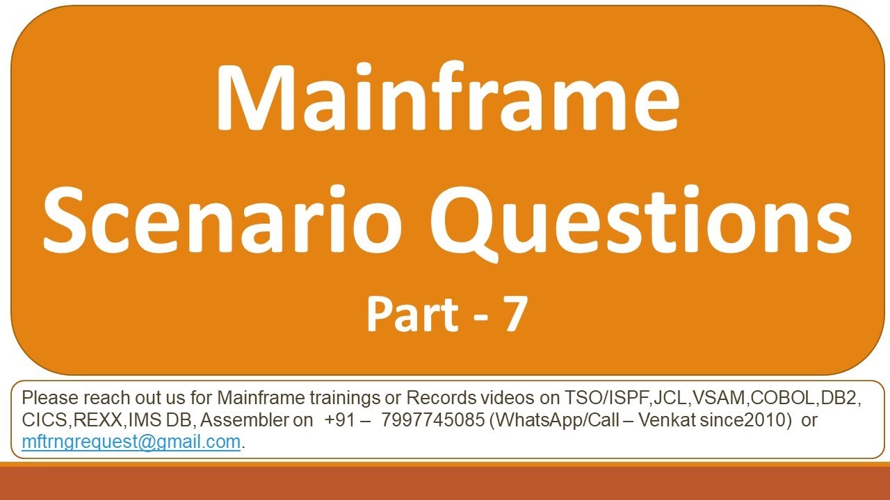 Mainframe Scenario Based Questions  and Answers Part 7