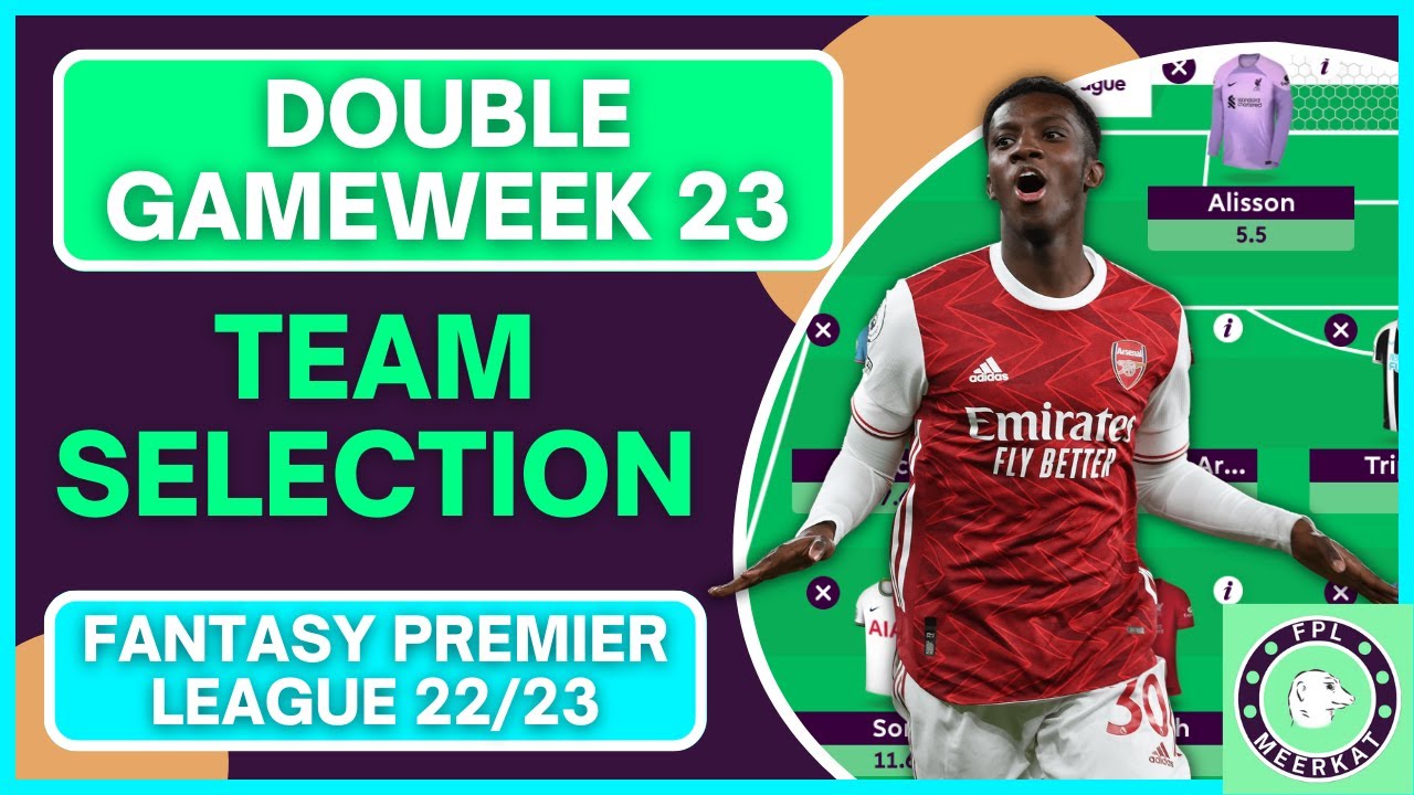 TRIPLE ARSENAL ATTACK!!! | FPL DOUBLE GAMEWEEK 23 TEAM SELECTION | Fantasy Premier League 22/23