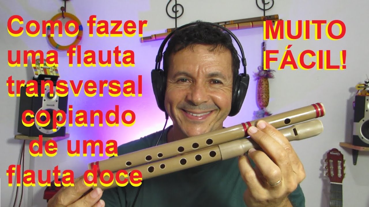 Como fazer uma flauta transversal copiando de outra flauta doce