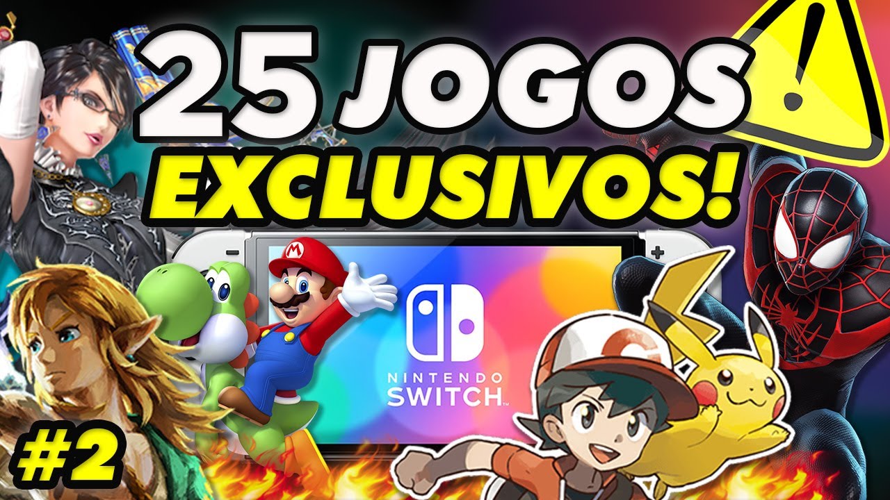 25 Jogos EXCLUSIVOS do Nintendo Switch Parte 2! Guia de Jogos para Donos do Switch
